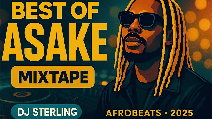 BEST OF ASAKE MIXTAPE PARTY