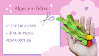 Como fazer algas em feltro 