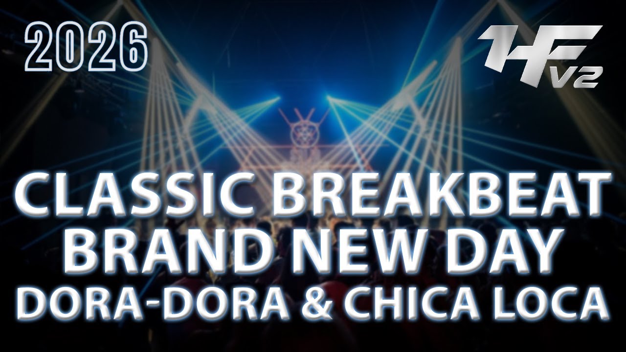 DJ BRAND NEW DAY DORA & CHICA LOCA [Classic Breakbeat] | Request by Ms. Luna