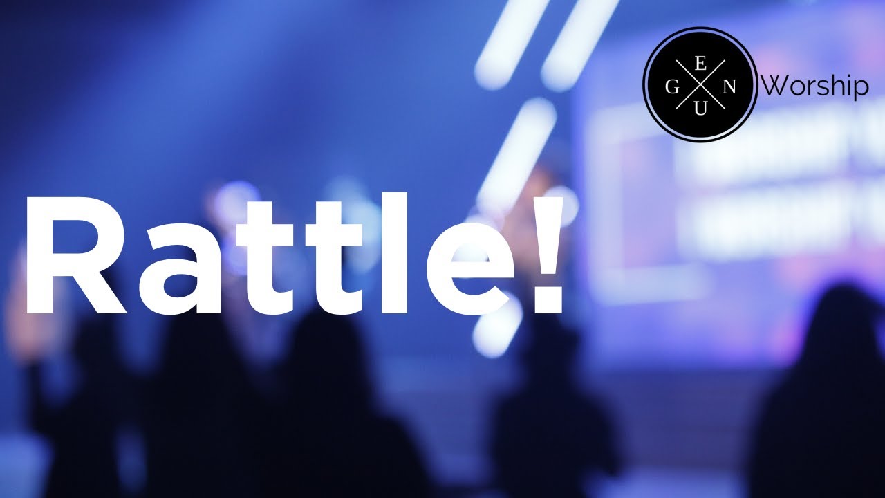 Genu Worship Rattle by Elevation Worship YouTube