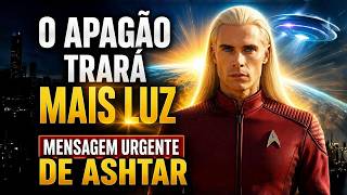 Ashtar: Prepare-se Para o Grande Silêncio Planetário