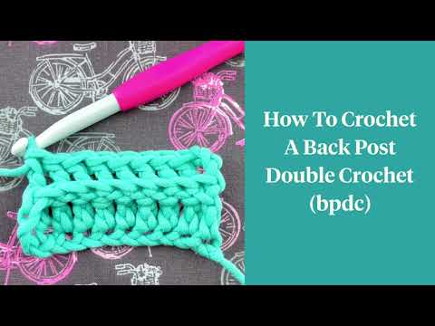 How To Crochet The Back Post Double Crochet Stitch (bpdc): Fiber Flux Minute Makes