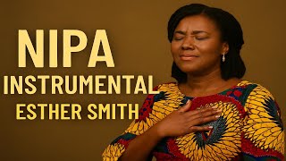 Esther Smith – Nipa (Instrumental) | Soulful Gospel Backing Track for Worship & Covers