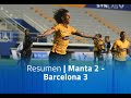 Resumen - Manta 2 - Barcelona 3