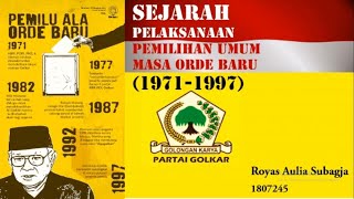 SEJARAH MASA ORDE BARU DAN REFORMASI : PEMILU MASA ORDE BARU 1971-1997