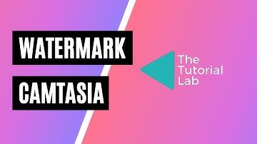 How To Watermark Videos In Camtasia