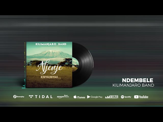 Kilimanjaro Band - Ndembele (Official Audio) class=