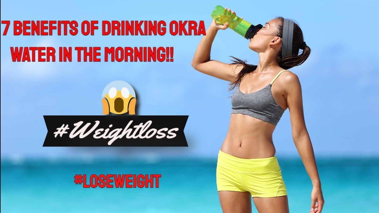 7 benefits of drinking okra water in the morning Okra water YouTube