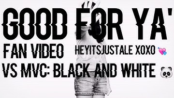 "Good for you ~VS MVC Black & White~ 🐼" Fan Video