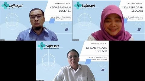 Workshop Series LAFKESPRI "Kewaspadaan Isolasi"