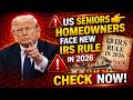🚨 US Seniors 👉 Homeowners Face New IRS Rule in 2026 — Check Now!
