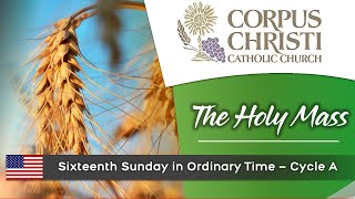 9:00 AM - XVI Sunday of Ordinary Time | Corpus Christi Catholic Church, Miami FL