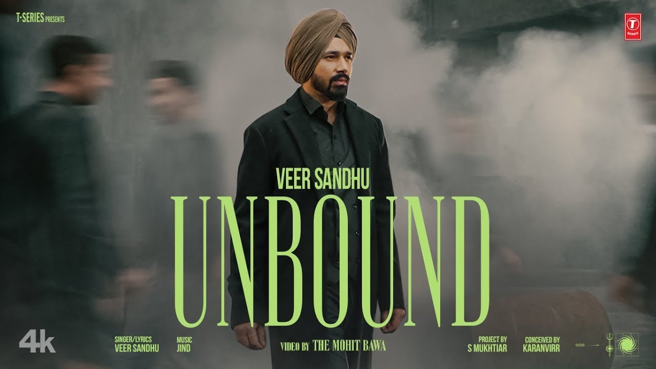 UNBOUND (OFFICIAL MUSICVIDEO) I VEER SANDHU I LATESTPUNJABI SONGS 2025 UNBOUND (OFFICIAL MUSICVIDEO) I VEER SANDHU I LATESTPUNJABI SONGS 2025