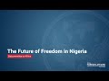 The Future of Freedom in Nigeria