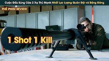 Cuộc Đấu Súng Đỉnh Cao Của 2 Xạ Thủ Mạnh Nhất Quốc Gia || Phê Phim Review