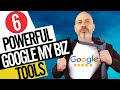 6 POWERFUL Google My Business Tools You Need to Know About