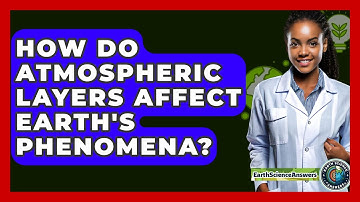 How Do Atmospheric Layers Affect Earth