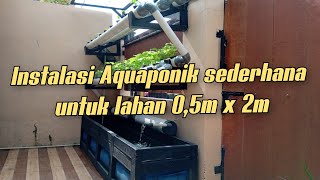 Akuaponik ( Aquaponik )  | Instalasi Akuaponik Ikan Nila Rumahan / Sederhana