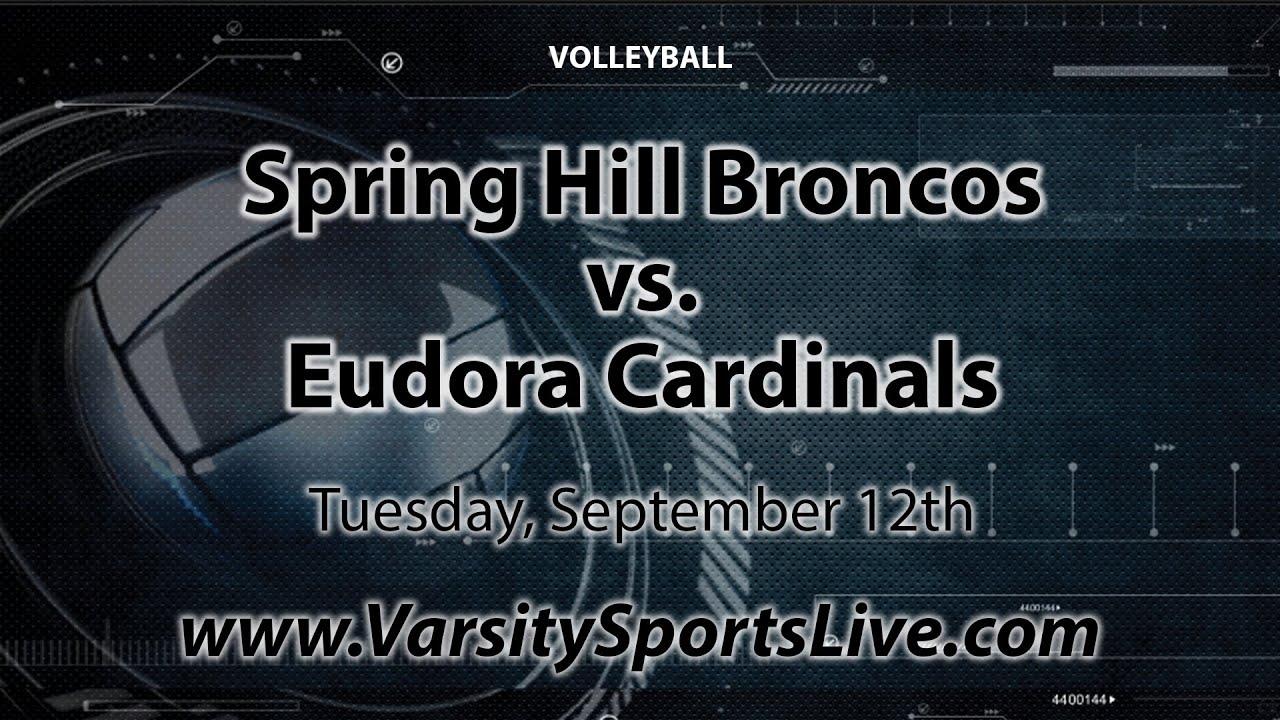 Spring Hill Broncos vs. Eudora Cardinals (Volleyball) 9/12/23 YouTube