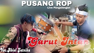 GARUT INTAN - ABIEL JATNIKA | PUSANG ROP ( LIVE PANGALENGAN )