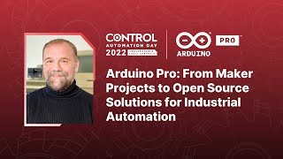 Arduino Pro: From Maker Projects to Open Source Solutions for Industrial Automation