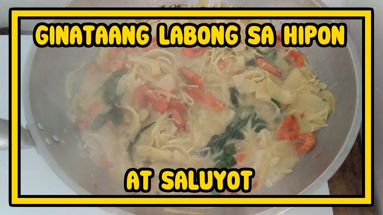 GINATAANG LABONG SA HIPON AT SALUYOT - JUVIE ROSE KITCHEN - YouTube