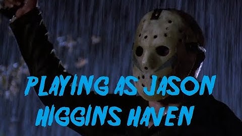 Friday The13th The Game - Playing As Jason (Part 5) Higgins Haven