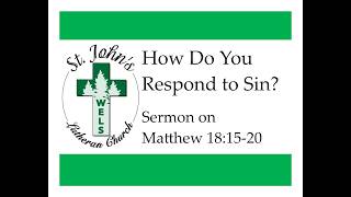 Información How Do You Respond to Sin (Sermon on Matthew 18:15-20) Actualización