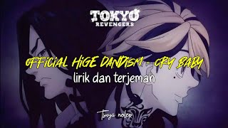 official HIGE dandism - cry baby Ost.Tokyo Revenger lirik dan terjemah [female version]