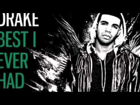 Drake- Best I Ever Had