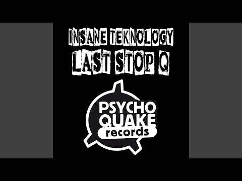 Insane teknology - Last Stop Q mp3 ke stažení