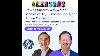 Brewing Success with Writer: Generative AI, Customer-Focus, and Human Connection