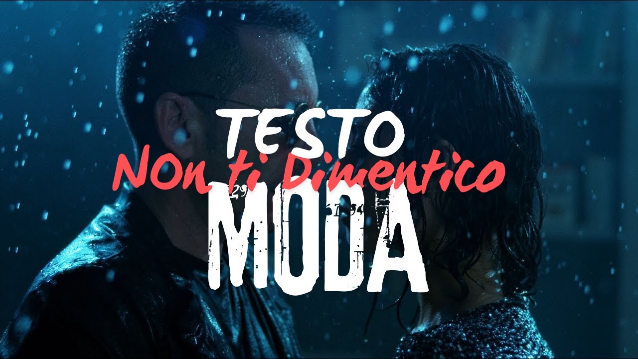 modà non ti dimentico testo