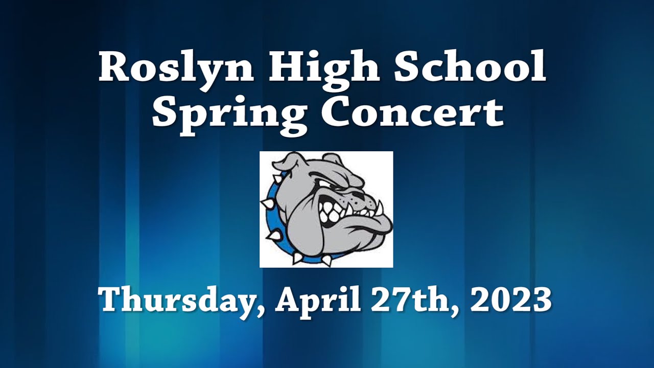 Thursday, 42723 Roslyn High School Spring Concert YouTube