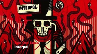 Interpol - See Out Loud