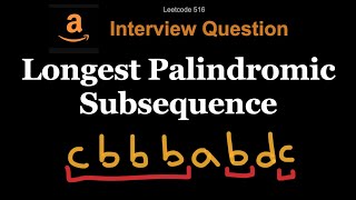 Leetcode 516: Longest Palindromic Subsequence
