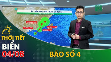 Thời tiết biển ngày 04/08/2021:ATNĐ mạnh lên thành cơn bão số 4 và có tên quốc tế là LUPIT.| VTC14