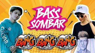 ANGGA SAPUTRA Feat  RIDHO HERNANDEZ - BANG BANG BANG (BASSSOMBAR)