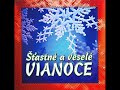 Slovenské Vianočné koledy   Šťastné a veselé VIANOCE
