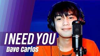 I Need You by LeAnn Rimes (Song Cover) | Dave Carlos chords