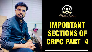 सीआरपीसी भाग 4 की महत्वपूर्ण धाराएं