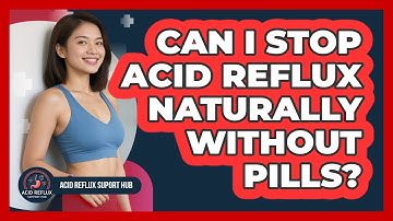Can I Stop Acid Reflux Naturally Without Pills? - Acid Reflux Support Hub