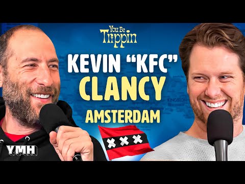 Amsterdam w/ Kevin "KFC" Clancy | You Be Trippin' with Ari Shaffir