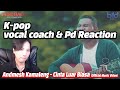 [ENG] K-pop Vocal Coach,Producer React to Andmesh Kamaleng - Cinta Luar Biasa (Official Music Video)