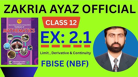 Class 12 Math | Exercise 2.1 | Complete Solution | Limit | FBISE New Textbook 2025 | Sir Zakria Ayaz