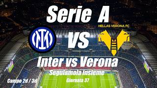 INTER vs VERONA - Serie A - Giornata 37 - DIRETTA LIVE - Cronaca campo 2d/3d - Inizio ore 15