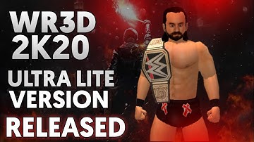 WR3D 2K20 Ultra Lite RELEASED For Low End Devices