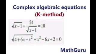 How to solve complex algebraic equations using k-method| Radical Equation | Grade 10-12