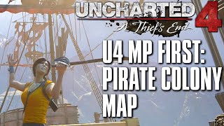 Uncharted 4 Multiplayer | First: Pirate Colony Map