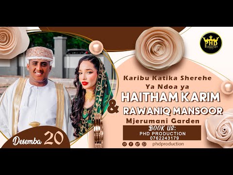 HARUSI YA HAITHAM KARIM RIWANIQ MANSOOR KARAGWE